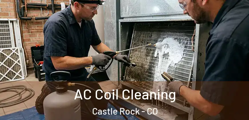  AC Coil Cleaning Castle Rock - CO