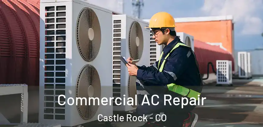 Commercial AC Repair Castle Rock - CO