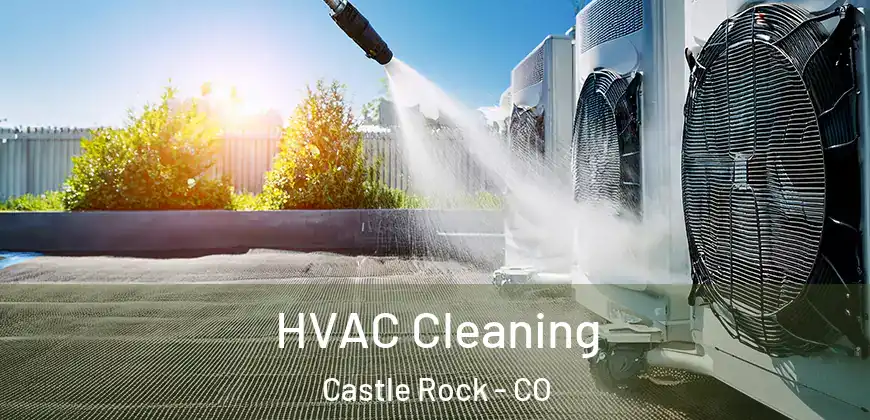 HVAC Cleaning Castle Rock - CO