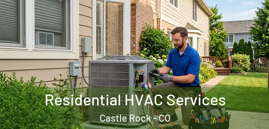  Residential HVAC Services Castle Rock - CO
